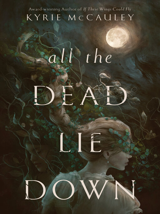 Title details for All the Dead Lie Down by Kyrie McCauley - Wait list